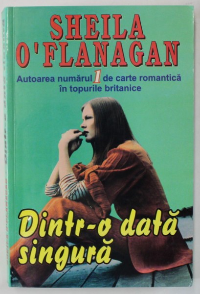 DINTR- O DATA SINGURA de SHEILA O &#039;FLANAGAN , 2003