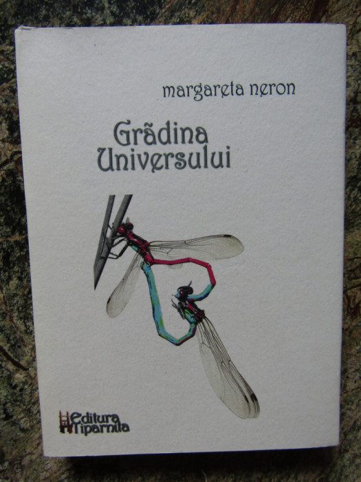 MARGARETA NERON - GRADINA UNIVERSULUI DEDICATIE SI AUTOGRAF