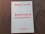 MATEMATICA TESTE GRILA ADMITEREA POLITEHNICA UDRISTE/POSTOLACHE