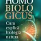 Homo Biologicus, Pier Vincenzo Piazza - Editura Humanitas