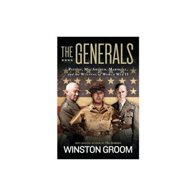 The Generals: Patton, MacArthur, Marshall, and the Winning of World War II foto