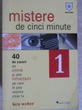 MISTERE DE CINCI MINUTE VOL.1 40 DE CAZURI DE CRIMA SI ALTE INFRACTIUNI PE CARE LE POTI REZOLVA CHIAR TU-KEN WEB