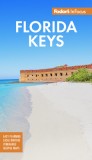 Fodor&#039;s Infocus Florida Keys: With Key West, Marathon &amp; Key Largo