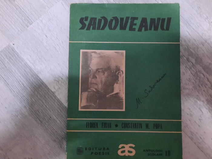 Sadoveanu (antologie comentata) de Florea Firan si Const.M.Popa