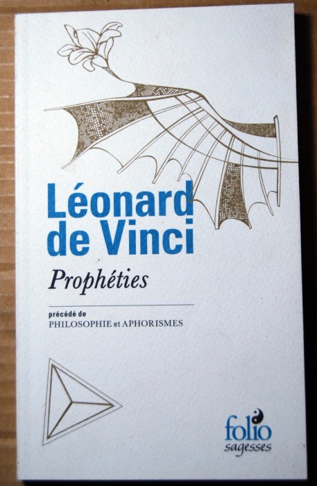 Leonard de Vinci - Propheties. Philosophie et Aphorismes
