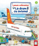 La drum cu avionul - Board book - Susanne Gernh&auml;user, Wolfgang Metzger - Casa