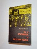 De la restaurație la dictatura regală &ndash; Aut. Florea Nedelcu, Ed. Dacia, 1981