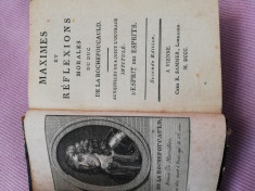 La Rochefoucauld, Maxime si reflectii, 1800, Viena, cartonata, 315 pag. completa foto
