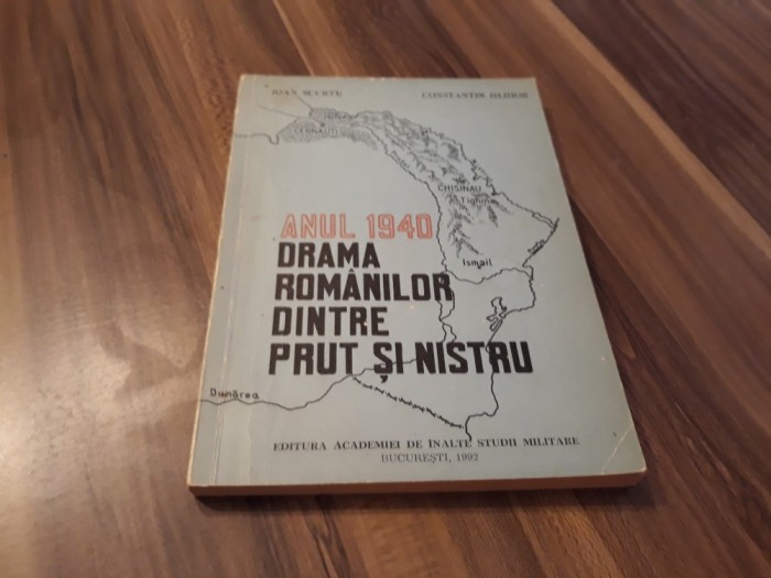 ANUL 1940 DRAMA ROMANILOR DINTRE PRUT SI NISTRU IOAN SCURTU