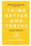Think Better and Thrive: Mental Models and Notes that help you make the best out of life