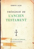 C8787N Th&eacute;ologie de l&rsquo;Ancien Testament par Edmond Jacob, 1955