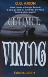 Carte Ultimul Viking O. G. Arion 2015 Romane 230 Pagini Brosata Beletristica