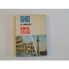 GHID DE CONVERSATIE ROMAN - ITALIAN de A. VIRGIL , 1968