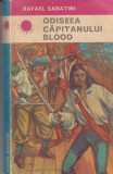 Rafael Sabatini Odiseea Capitanului Blood roman aventura capa si spada carte captivanta piraterie secol XVII medicina tradare actiune pirat medic