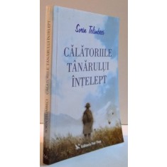 CALATORIILE TANARULUI INTELEPT , 2005