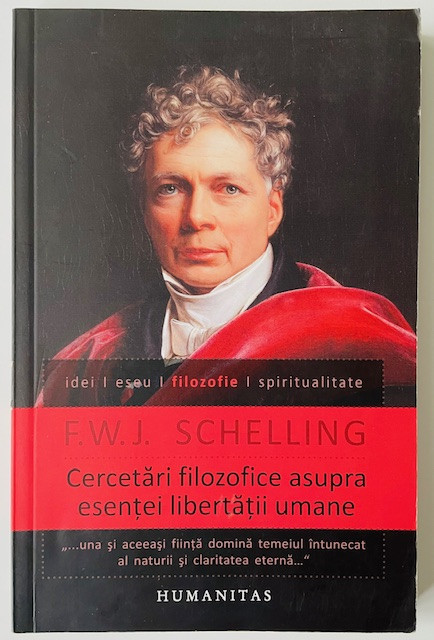 Cercetari filozofice asupra esentei libertatii umane - F.W.J. Schelling