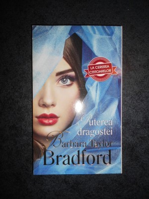 BARBARA TAYLOR BRADFORD - PUTEREA DRAGOSTEI foto