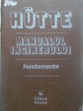 HUTTE MANUALUL INGINERULUI. FUNDAMENTE-COLECTIV-272352