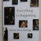 EVERYTHING IS HAPPENING , JOURNEY INTO A PAINTING by MICHAEL JACOBS , 2015