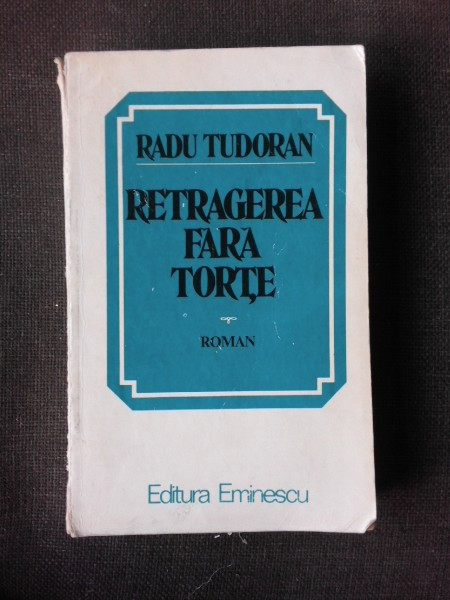 Retragerea fara torte - Radu Tudoran