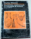 SOCIETATEA ROMANEASCA LA CUMPANA DE MILENII.SECOLELE VIII-XI - STEFAN OLTEANU BUCURESTI 1983