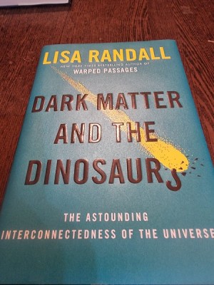 Dark Matter and the Dinosaurs - Lisa Randall foto
