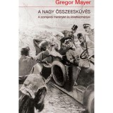 A NAGY &Ouml;SSZEESK&Uuml;V&Eacute;S - Gregor Mayer