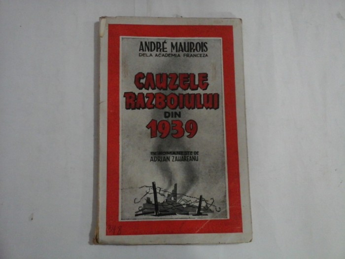 CAUZELE RAZBOIULUI DIN 1939 - ANDRE MAUROIS