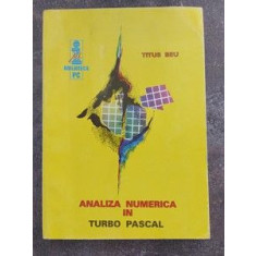 Analiza numerica in Turbo Pascal- Titus Beu