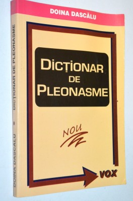 Dictionar de pleonasme - Doina Dascalu - 2003 foto