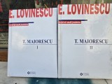 T. Maiorescu - E. Lovinescu Vol. I si II