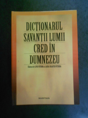 Dictionarul Savantii lumii cred in Dumnezeu (2019, editie cartonata) foto