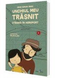 Unchiul meu trasnit. Volumul 1: O zebra in aeroport - Genc Osman Yavas
