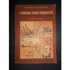 NICOLAE P. LEONACHESCU - PIONIERII EPOCII MASINILOR