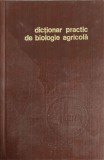 DICTIONAR PRACTIC DE BIOLOGIE AGRICOLA-ALEXE POTLOG, VASILE VELICAN-335743