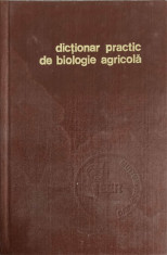 DICTIONAR PRACTIC DE BIOLOGIE AGRICOLA-ALEXE POTLOG, VASILE VELICAN foto