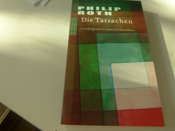 Die Tatsachen - Ph. Roth