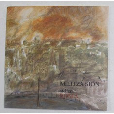 MILITZA SION - ATELIER ROMA , 2018