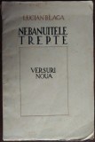 LUCIAN BLAGA - NEBANUITELE TREPTE: VERSURI NOUA (editia princeps, SIBIU - 1943)