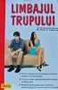 Cartea Limbajul trupului, Autor Peter A. Andersen, An aparitie 2006, Editura Teora, Format Brosata, 380 pagini