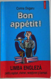 BON APPETIT ! LIMBA ENGLEZA PENTRU OSPATARI , CHELNERI , RECEPTIONERI SI BARMANI de CORINA DOGARU , 2005