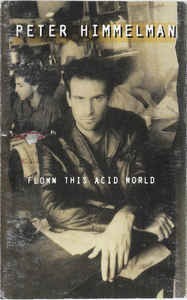 Casetă audio Peter Himmelman - Flown This Acid World, originală foto