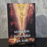 Samael Aun Weor - Misterul &icirc;nfloririi de aur | alchimie spirituală, Samael Aun Weor, transformare interioară