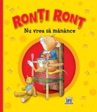 Ronți Ronț nu vrea să măn&acirc;nce - Hardcover - Anna Casalis - Didactica Publishing House