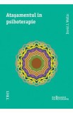 Atasamentul in psihoterapie - David J. Wallin