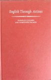 ENGLISH THROUGH ACTIONS-HAROLD E. PALMER, DOROTHEE PALMER-243841