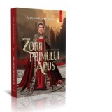 Zorii primului Apus. Al treilea volum al seriei Haiducul din Cetate - Alexandra Drestaru