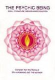 Psychic Being (Soul: Its Nature, Mission, Evolution)