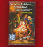 &quot;Colinde&quot; - Cornelia Ardelean Archiudean - caseta audio, Casete audio, De sarbatori