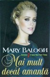 Mary Balogh - Mai mult decat amanta